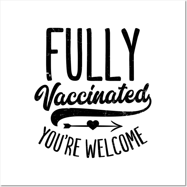 Pro Vaccine Shirt | Fully Vaccinated Gift Wall Art by Gawkclothing